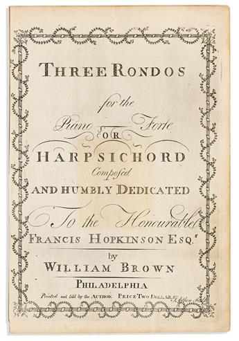 (MUSIC.) First two pieces of secular music published in America, by Alexander Reinagle and William Brown.